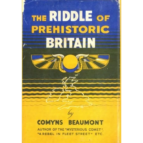 THE RIDDLE OF PREHISTORIC BRITAIN Hardback