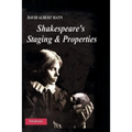 Shakespeare's Staging and Properties