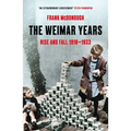 The Weimar Years: Rise and Fall 1918-1933
