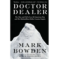 Doctor Dealer: The Rise and Fall of an All-American Boy and His Multimillion-Dollar Cocaine Empire