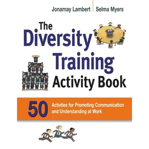 The Diversity Training Activity Book: 50 Activities for Promoting Communication and Understanding at Work (Special)