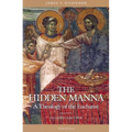 The Hidden Manna: A Theology of the Eucharist