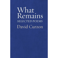 What Remains: Selected Poems