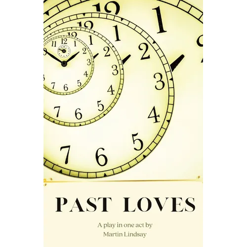 Past Loves: A Play in One Act