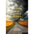 How the World Began