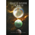 That Is Where Home Is