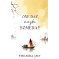 One Day, Maybe Someday