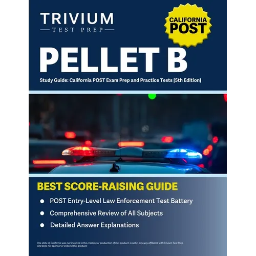 PELLET B Study Guide: California POST Exam Prep and Practice Tests [5th Edition]