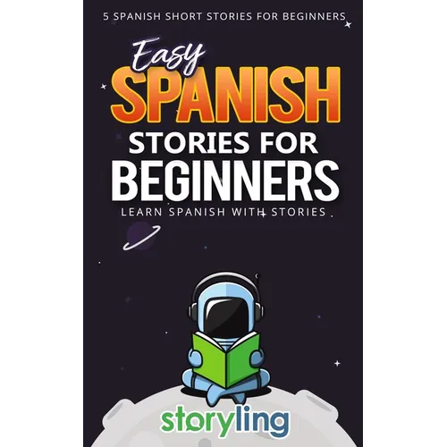 Easy Spanish Stories For Beginners: 5 Spanish Short Stories For Beginners (With Audio)