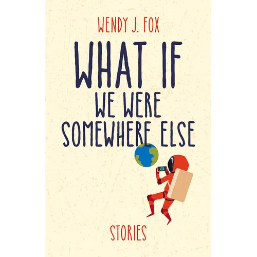 What If We Were Somewhere Else
