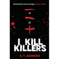 I Kill Killers