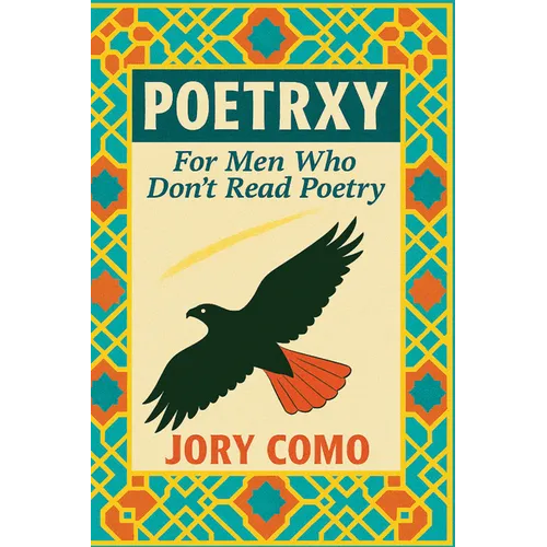 Poetrxy: For Men Who Don't Read Poetry