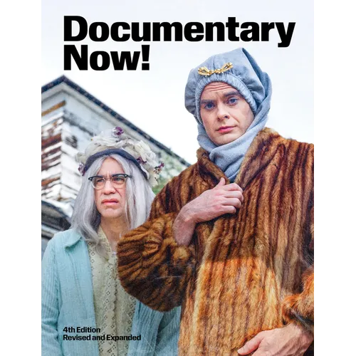Documentary Now!: Fourth Edition (Revised and Expanded)