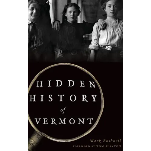 Hidden History of Vermont