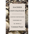 Sacred Invitation: Lenten Devotions Inspired by the Book of Common Prayer