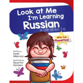 Look At Me I'm Learning Russian: A Story For Ages 3-6