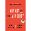 Tyranny of the Minority: Why American Democracy Reached the Breaking Point