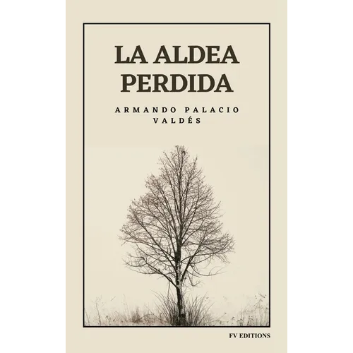La aldea perdida: Edición integral