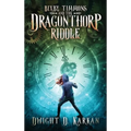 Bixby Timmons and the Dragonthorp Riddle