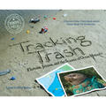 Tracking Trash: Flotsam, Jetsam, and the Science of Ocean Motion
