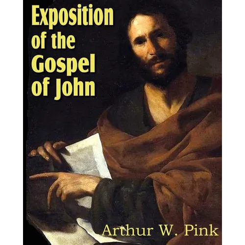 Exposition of the Gospel of John