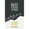 Bass Players To Know: Learning From The Greats