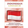 Indonesian Vocabulary: An Indonesian Language Guide