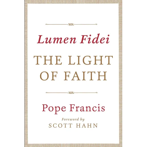 Lumen Fidei: The Light of Faith