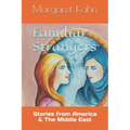 Familiar Strangers: Stories from America & The Middle East