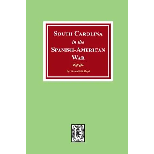 South Carolina in the Spanish American War.