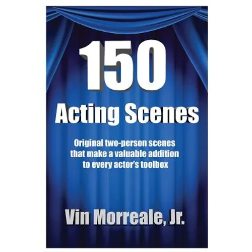 150 Acting Scenes: A Valuable Resource for Every Actor's Toolbox