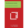 The Business Guide: Or Safe Methods Of Business
