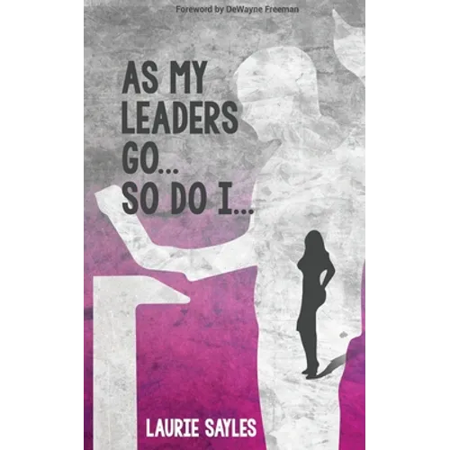 As My Leaders Go...So Do I