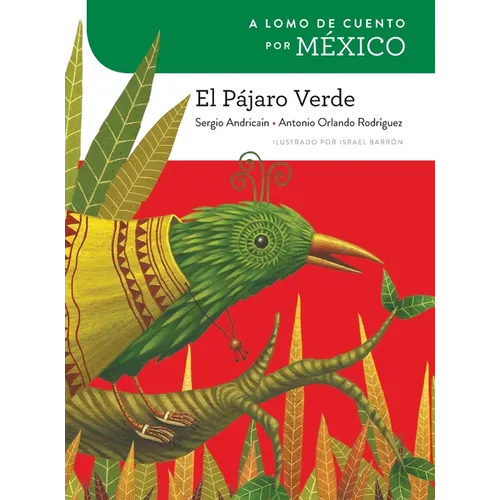 A lomo de cuento por México: el pájaro verde