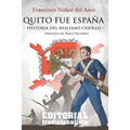 Quito fue España: Historia del realismo criollo