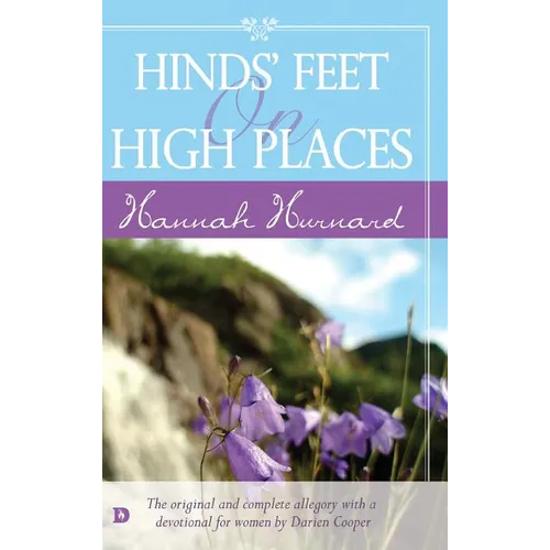 Hinds' Feet on High Places: the Original and Complete Allegory with Devotional