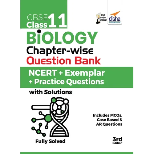 CBSE Class 11 Biology Chapter-wise Question Bank - NCERT + Exemplar + Practice Questions with Solutions - 3rd Edition