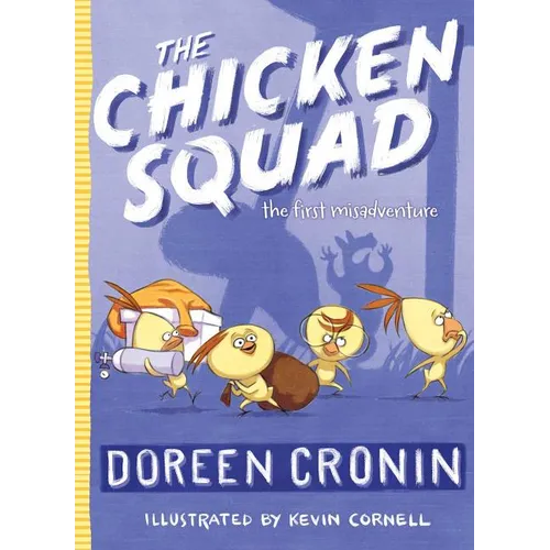 The Chicken Squad: The First Misadventure