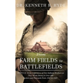 From Farm Fields to Battlefields