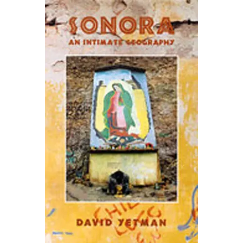 Sonora: An Intimate Geography