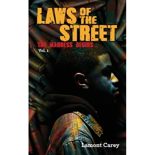 Laws Of The STREET: The Madness Begins...