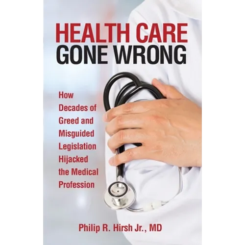Health Care Gone Wrong