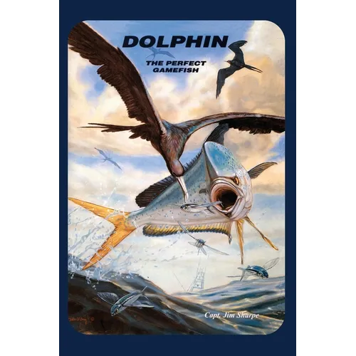 Dolphin: The Perfect Gamefish