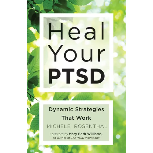 Heal Your Ptsd: Dynamic Strategies That Work (for Readers of the Body Keeps the Score)