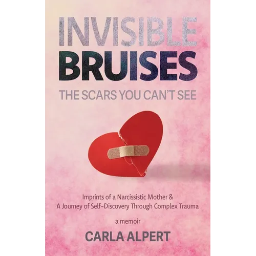 Invisible Bruises: The Scars You Can't See (4-color art inside)