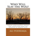 Who Will Slay the Wolf: Poetry from Kosovo, edited and translated from the Albanian by Robert Elsie