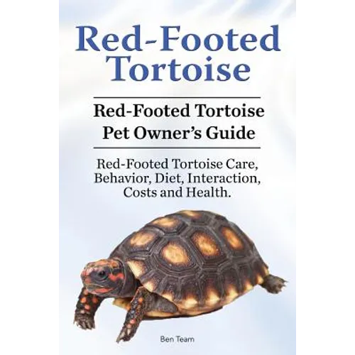 Red-Footed Tortoise. Red-Footed Tortoise Pet Owner's Guide. Red-Footed Tortoise Care, Behavior, Diet, Interaction, Costs and Health.