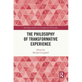 The Philosophy of Transformative Experience