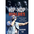 Hip-Hop Rivalries: East Coast Versus West Coast
