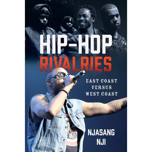 Hip-Hop Rivalries: East Coast Versus West Coast